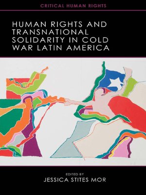 cover image of Human Rights and Transnational Solidarity in Cold War Latin America